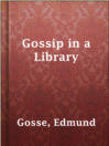 Imagen de portada para Gossip in a Library